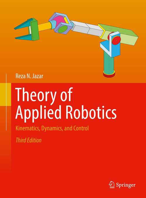 Book cover of Theory of Applied Robotics: Kinematics, Dynamics, and Control (3rd ed. 2022)