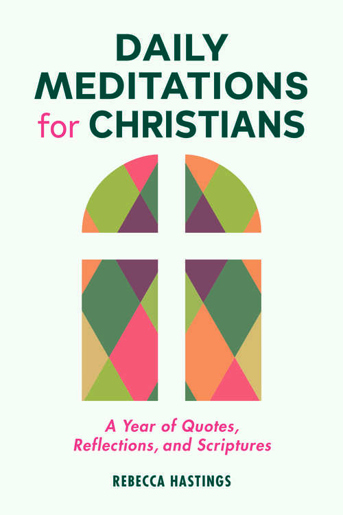 Book cover of Daily Meditations for Christians: A Year of Quotes, Reflections, and Scriptures