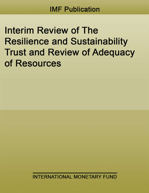 Book cover of Interim Review of The Resilience and Sustainability Trust and Review of Adequacy of Resources (Policy Papers)