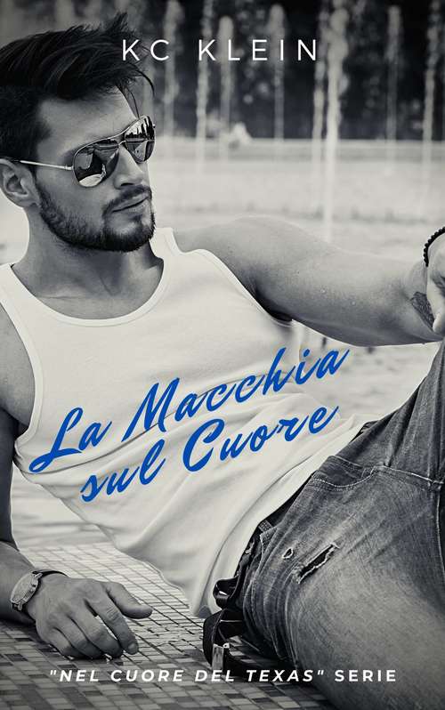 Book cover of La Macchia sul Cuore (Nel Cuore del Texas #2)