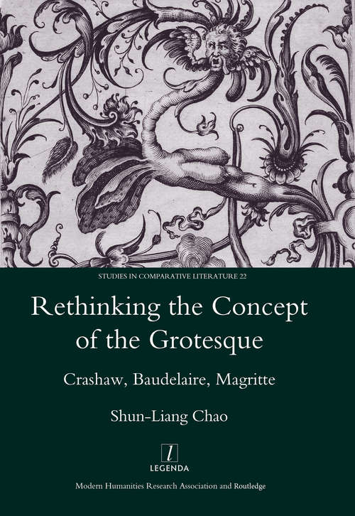 Book cover of Rethinking the Concept of the Grotesque: Crashaw, Baudelaire, Magritte