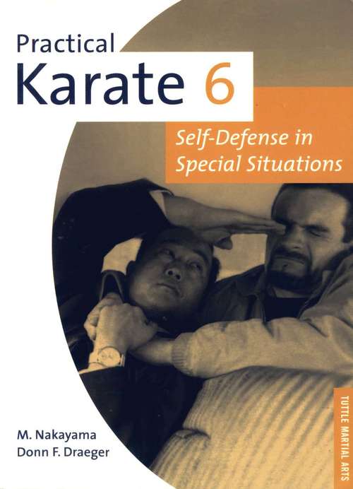 Book cover of Practical Karate 6: Self-Defense in Special Situations