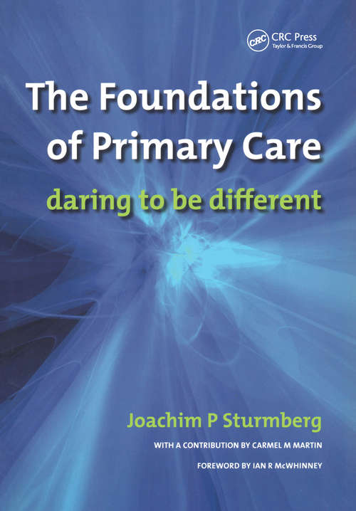 Book cover of The Foundations of Primary Care: v. 1, Satisfaction or Resentment? (Radcliffe Ser.)