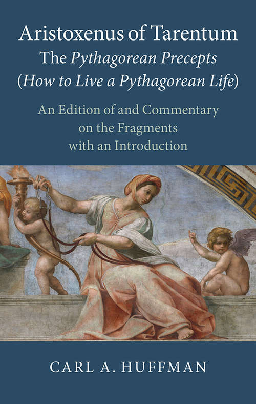 Book cover of Aristoxenus of Tarentum (How to Live a Pythagorean Life): An Edition of and Commentary on the Fragments with an Introduction