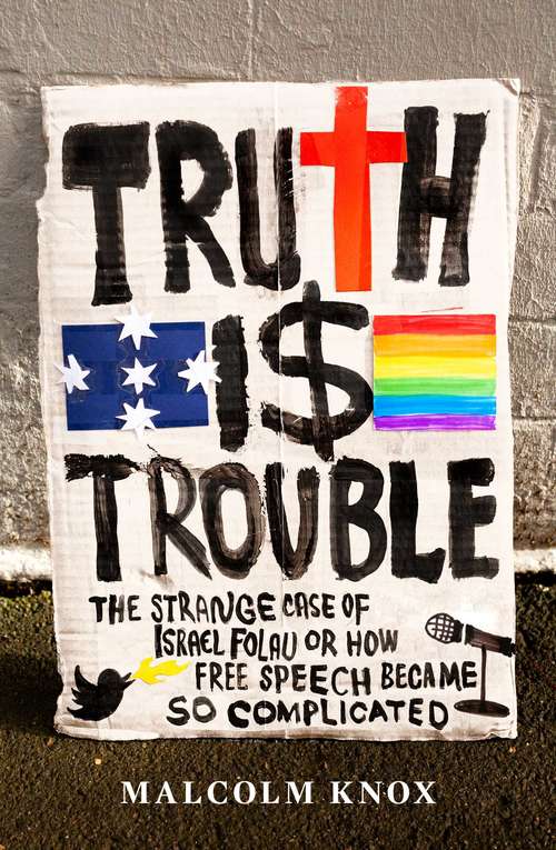 Book cover of Truth Is Trouble: The strange case of Israel Folau, or How Free Speech Became So Complicated