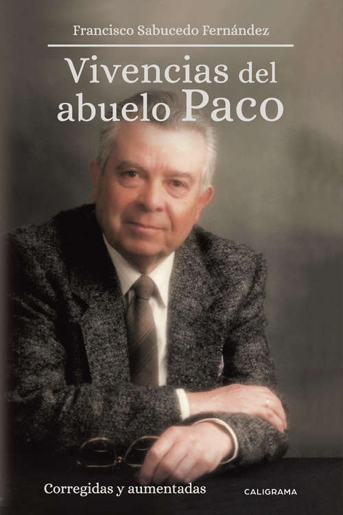 Book cover of Vivencias del abuelo Paco: Corregidas y aumentadas