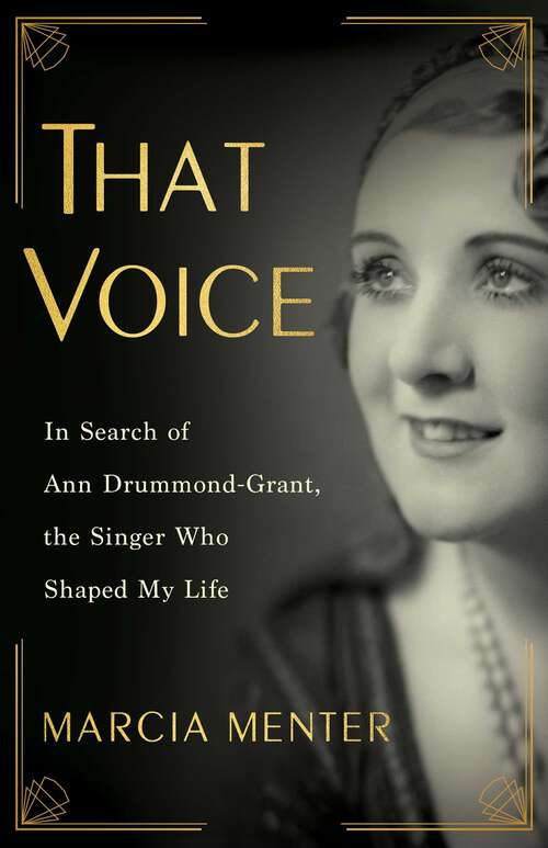 Book cover of That Voice: In Search of Ann Drummond-Grant, the Singer Who Shaped My Life