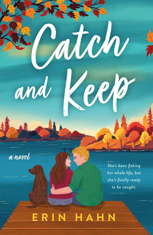 Book cover of Catch and Keep: A Novel