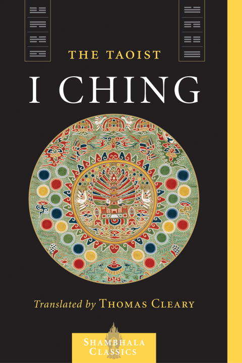 Book cover of The Taoist I Ching (Shambhala Classics Ser.)