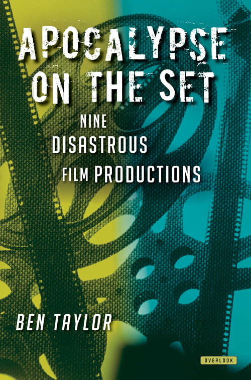 Book cover of Apocalypse on the Set: Nine Disastrous Film Productions