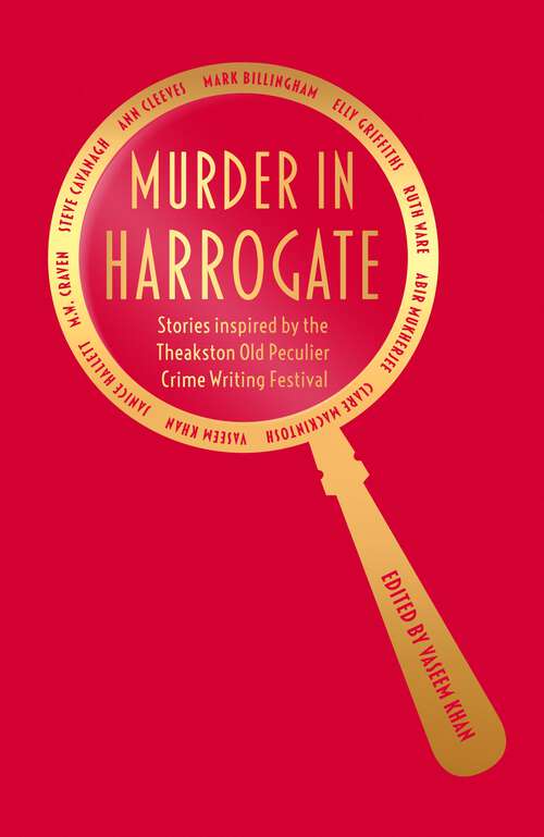 Book cover of Murder in Harrogate: Stories inspired by the Theakston Old Peculier Crime Writing Festival