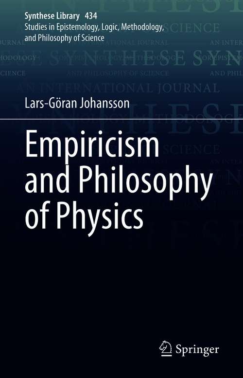 Book cover of Empiricism and Philosophy of Physics (1st ed. 2021) (Synthese Library #434)