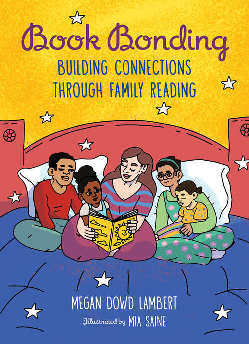 Book cover of Book Bonding: Building Connections Through Family Reading