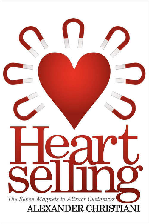 Book cover of Heartselling: The Seven Magnets to Attract Customers