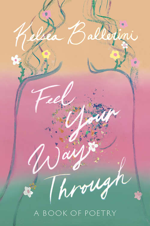 Book cover of Feel Your Way Through: A Book of Poetry