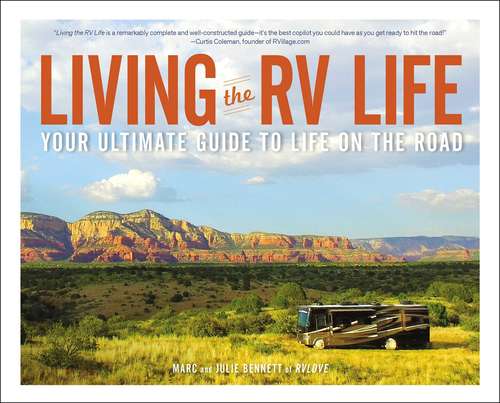 Book cover of Living the RV Life: Your Ultimate Guide to Life on the Road