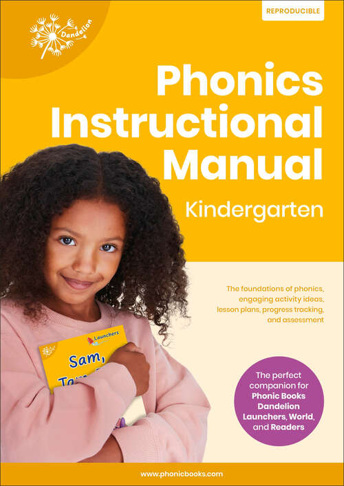 Book cover of Phonic Books Dandelion Instructional Manual Kindergarten: The foundations of phonics, engaging activity ideas, lesson plans, progress tracking and assessment (Phonic Books Beginner Decodable)