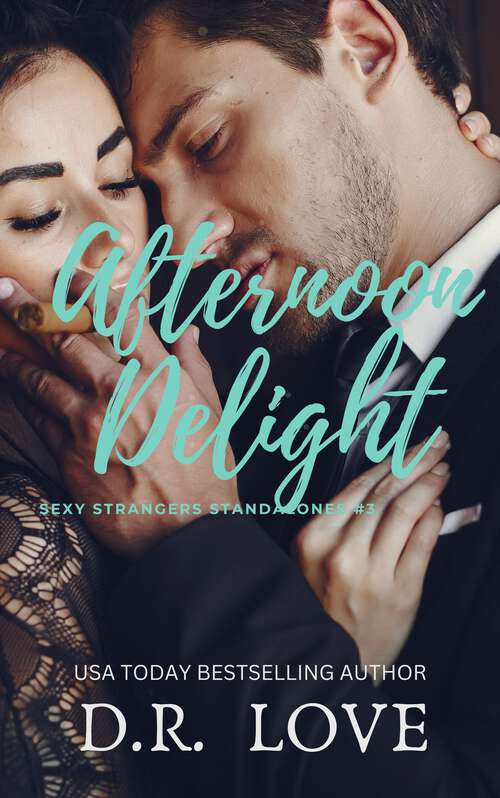 Book cover of Afternoon Delight (Sexy Stranger Standalones #3)