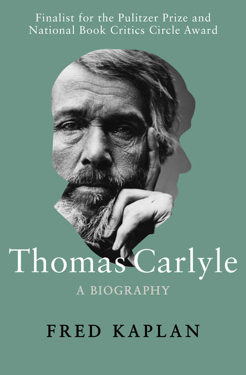Book cover of Thomas Carlyle: A Biography