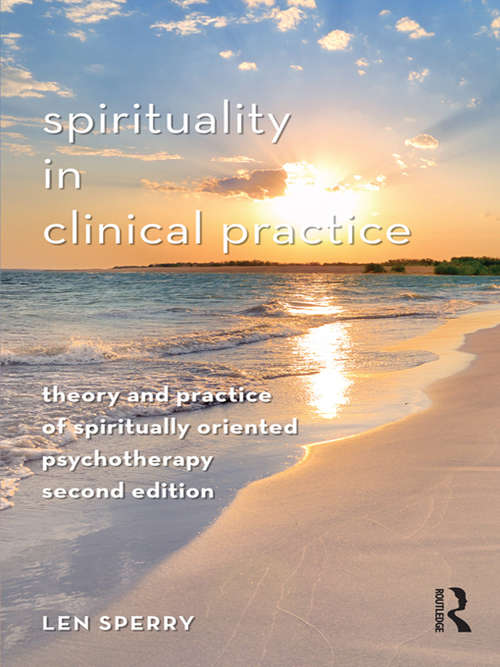 Book cover of Spirituality in Clinical Practice: Theory and Practice of Spiritually Oriented Psychotherapy (2)