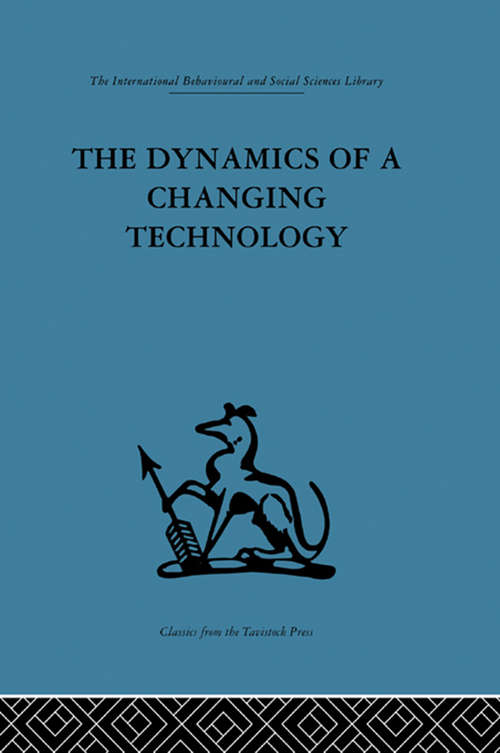 Book cover of The Dynamics of a Changing Technology: A case study in textile manufacturing
