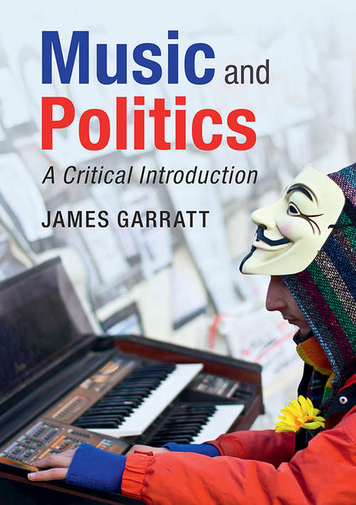 Book cover of Music and Politics: A Critical Introduction