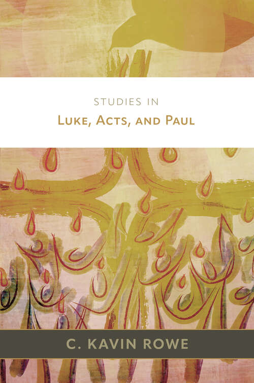 Book cover of Studies in Luke, Acts, and Paul