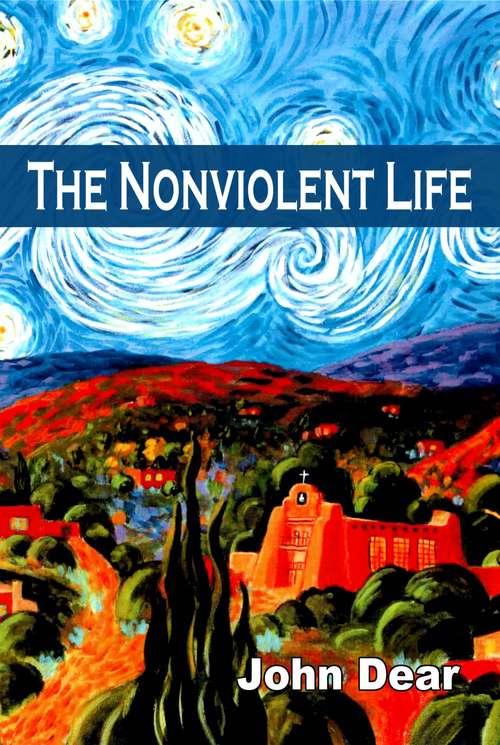 Book cover of Living with the Wolf: Walking the Way of Nonviolence