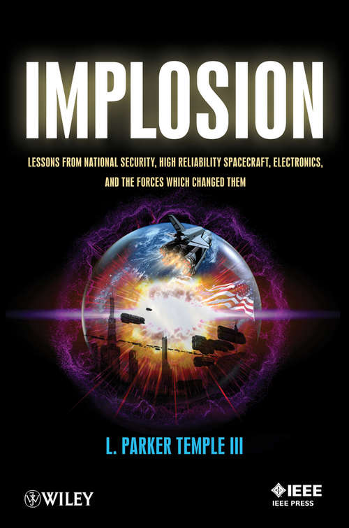 Book cover of Implosion: Lessons from National Security, High Reliability Spacecraft, Electronics, and the Forces Which Changed Them