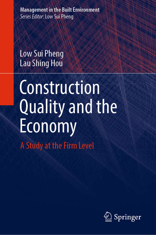 Book cover of Construction Quality and the Economy: A Study at the Firm Level (1st ed. 2019) (Management in the Built Environment)