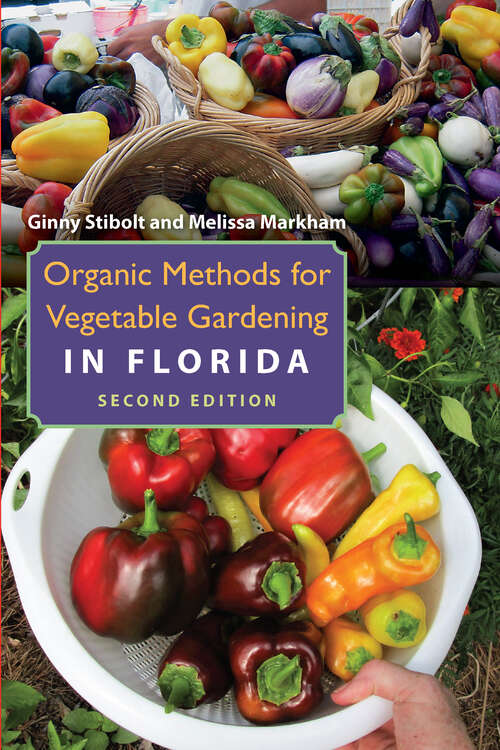 Book cover of Organic Methods for Vegetable Gardening in Florida