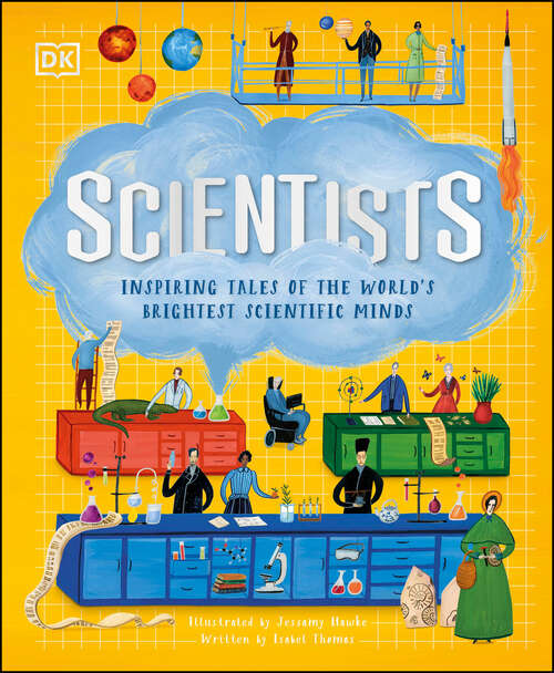 Book cover of Scientists: Inspiring Tales of the World's Brightest Scientific Minds (DK Explorers)
