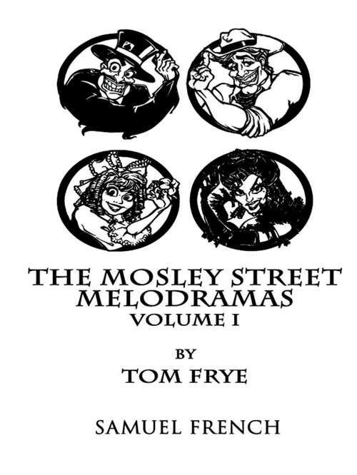Book cover of The Mosley Street Melodramas (Volume #1)
