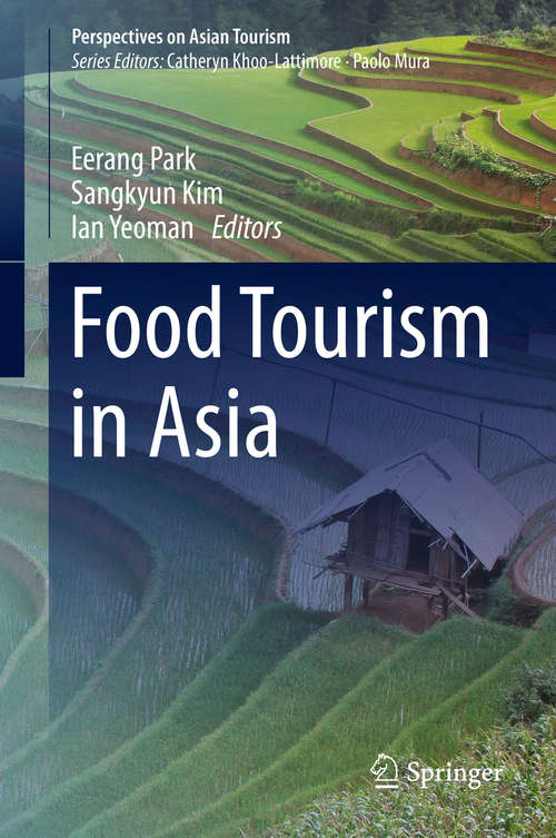 Book cover of Food Tourism in Asia (1st ed. 2019) (Perspectives on Asian Tourism)