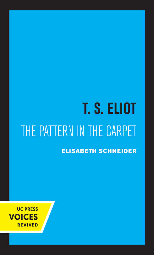 Book cover of T. S. Eliot: The Pattern in the Carpet