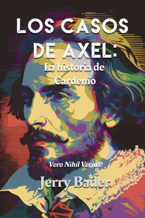 Book cover of Los casos de Axel: Vero Nihil Verius
