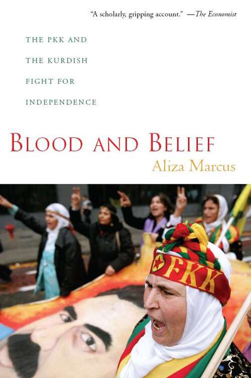 Book cover of Blood and Belief: The PKK and the Kurdish Fight for Independence