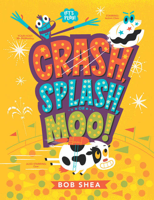 Book cover of Crash, Splash, or Moo!