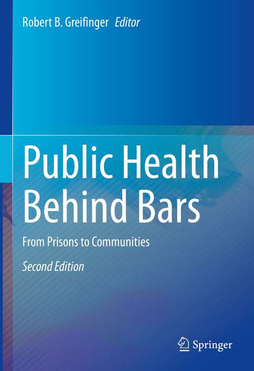 Book cover of Public Health Behind Bars: From Prisons to Communities (2nd ed. 2022)