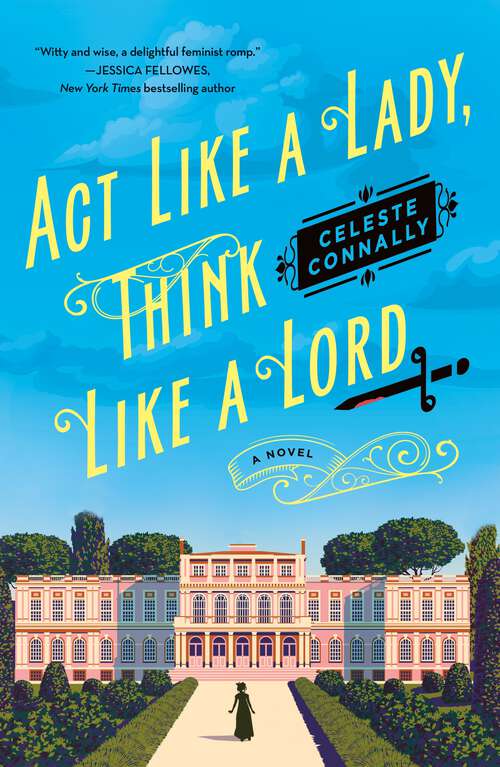 Book cover of Act Like a Lady, Think Like a Lord: A Mystery (Lady Petra Inquires #1)