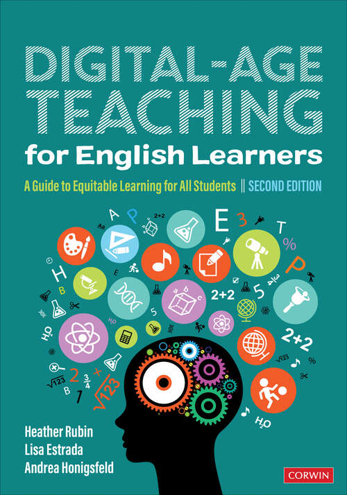 Book cover of Digital-Age Teaching for English Learners: A Guide to Equitable Learning for All Students (Second Edition (Revised Edition))