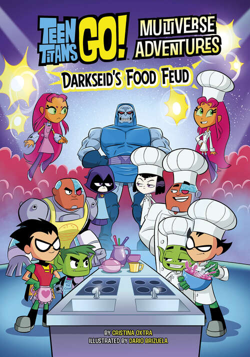 Book cover of Darkseid’s Food Feud (Teen Titans Go! Multiverse Adventures Ser.)