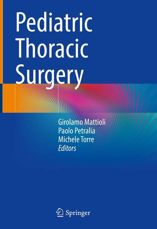 Book cover of Pediatric Thoracic Surgery (1st ed. 2021)