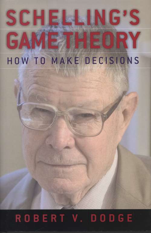 Book cover of Schelling's Game Theory: How to Make Decisions