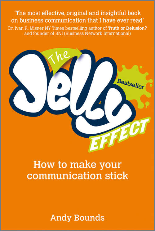 Book cover of The Jelly Effect: How to Make Your Communication Stick