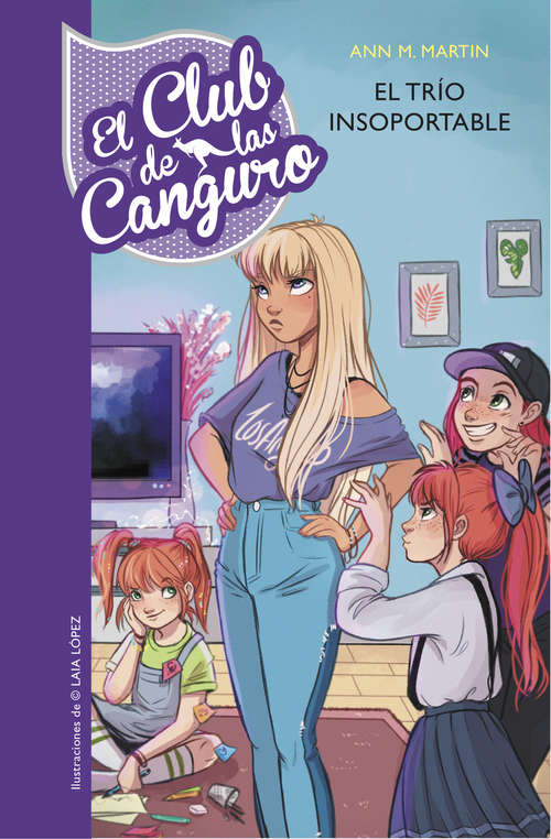 Book cover of El trío insoportable (Serie El Club de las Canguro #5)