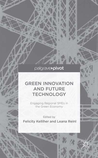 Book cover of Green Innovation and Future Technology: Engaging Regional SMEs in the Green Economy