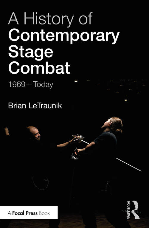 Book cover of A History of Contemporary Stage Combat: 1969 - Today