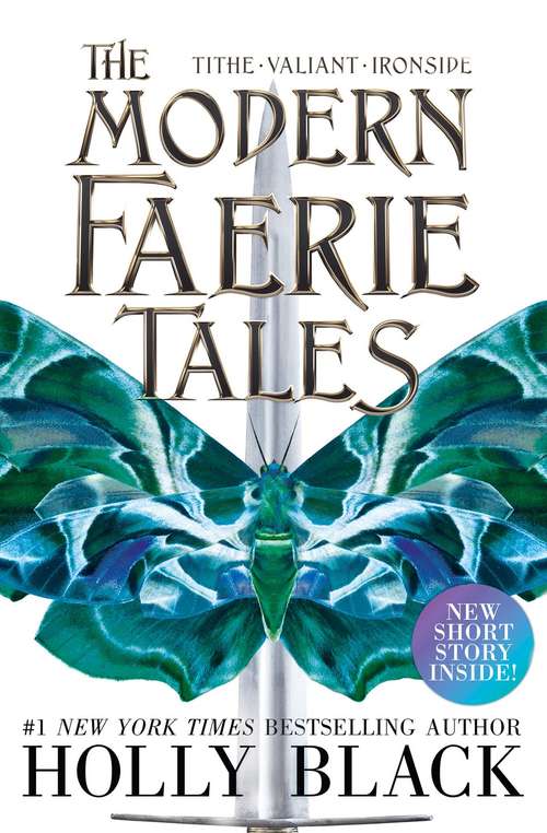 Book cover of The Modern Faerie Tales: Tithe; Valiant; Ironside (Modern Faerie Tales Ser.)