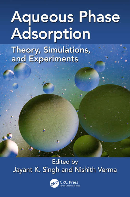 Book cover of Aqueous Phase Adsorption: Theory, Simulations and Experiments